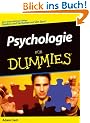 Psychologie f�r Dummies: Dem menschlichen F�hlen, Denken und Verhalten auf der Spur! (Fur Dummies)