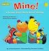 Search : Mine!: A Sesame Street Book About Sharing (Classic Board Books)