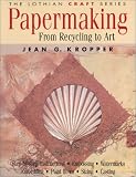 Papermaking: From Recycling to Art (Lothian Australian Craft) cover image