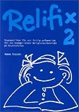 Relifix 2: Stundenbilder fix und fertig aufbereitet f�r den evangelischen Religionsunterricht an Grundschulen - Hanna Bogdahn