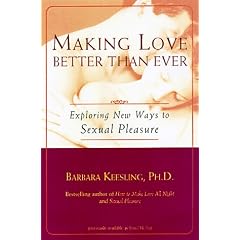 MAKING LOVE BETTER THAN EVER