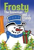 Frosty the Snowman and Friends
