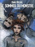 Le Monstre, Tome 1 : Le Sommeil du Monstre par Enki Bilal Le Monstre, Tome 1 : Le Sommeil du Monstre par Bilal