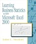 Learning Business Statistics with Microsoft Excel 2000