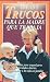 Book Ideas y Trucos para la Madre Que Trabaja (Ideas y Trucos)