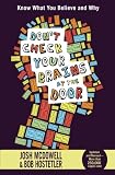 Don't Check Your Brains at the Door