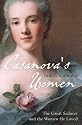 Casanova's Women: The Great Seducer and the Women He Loved