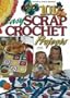 101 Easy Scrap Crochet Projects