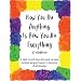 How You Do Anything Is How You Do Everything: A Workbook