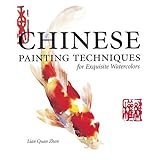 Chinese Painting Techniques for Exquisite Watercolors