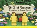 The Brick Testament: Stories from the Book of Genesis