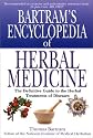 Bartram's Encyclopedia of Herbal Medicine: The Definitive Guide to the Herbal Treatments of Diseases