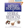 Bartram's Encyclopedia of Herbal Medicine: The Definitive Guide to the Herbal Treatments of Diseases