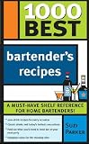 1000 Best Bartender's Recipes (1000 Best) (1000 Best)