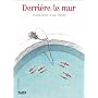 Derri�re le mur de Elsa Valentin