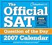The College Board Official SAT Question of the Day 2007 Calendar