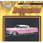 The Story of Chevy Impalas (Classic Cars: An Imagination Library Series)