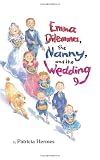 Emma Dilemma, the Nanny, and the Wedding