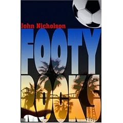 Footy Rocks!: The 50 Best Rants and Dribbles from Football365's Controversial Columnist