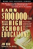 Earn $100,000 a Year With Your High School Education
