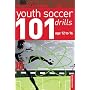 101 Youth Soccer Drills: Age 12 to 16