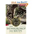 Das Baumhoroskop der Kelten: Im Lebenskreis der B�ume
