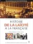 Histoire de la la�cit� � la fran�aise