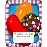 candy crush saga guide kindle fire hdx edition the secrets your friends never knew about