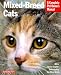 norwegian forest - Mixed-Breed Cats: Everything About Purchase, Care, Nutrition, Health Care, Behavior, and Showing (Complete Pet Owner's Manual)