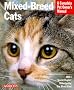 Mixed Breed Cats: A Complete Pet Owner's Manual (Barron's Complete Pet Owner's Manuals)