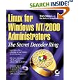 Linux for Windows Nt 2000 Administrators: The Secret Decoder... by Mark Minasi, Dan York, and Craig Hunt