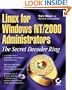 Linux for Windows NT/2k Administrators: Secret Decoder Ring with CDROM (Mark Minasi Windows 2000)