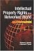 Intellectual Property Rights in a Networked World:: Theory and Practice