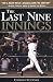 Book The Last Nine Innings: Inside the Real Game Fans Never See