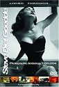 Steve Diet Goedde: Living Through - Photographic Anthology
