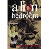 A Lion in the Bedroom: The Fabulous High-life of the Heiress Who Couldnt Say No