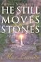 He Still Moves Stones