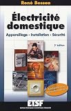 Electricit� domestique : Appareillage, installation, s�curit�