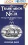 Trade Winds On the Niger: The Saga of the Royal Niger Company 1830-1971