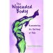Wounded Body, The (SUNY Series in Psychoanalysis and Culture)