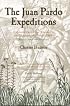 The Juan Pardo Expeditions: Exploration of the Carolinas and Tennessee, 1566-1568 (Classics in Southeastern Archaeology)