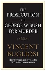 The Prosecution of George W. Bush for Murder