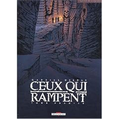 Ceux qui rampent, tome 1