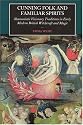 Cunning-Folk and Familiar Spirits: Shamanistic Visionary Traditions in Early Modern British Witchcraft and Magic