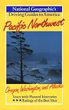 National Geographic Driving Guide to America, Pacific Northwest (NG Driving Guides)