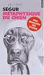 M�taphysique du chien - Prix Renaudot des Lyc�ens 2002