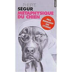 M�taphysique du chien - Prix Renaudot des Lyc�ens 2002