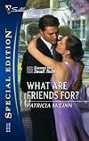 What Are Friends For? (Silhouette Special Edition)