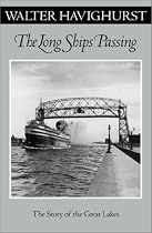 The Long Ships Passing: The Story of the Great Lakes (Fesler-Lampert Minnesota Heritage Books)