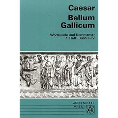 Bellum Gallicum (Latein): Bellum Gallicum. Wortkunde und Kommentar. Heft 1, Buch I - IV
